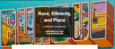 2025 Race, Ethnicity, and Place Conference